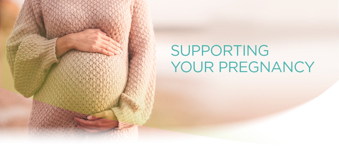 Supporting your pregnancy